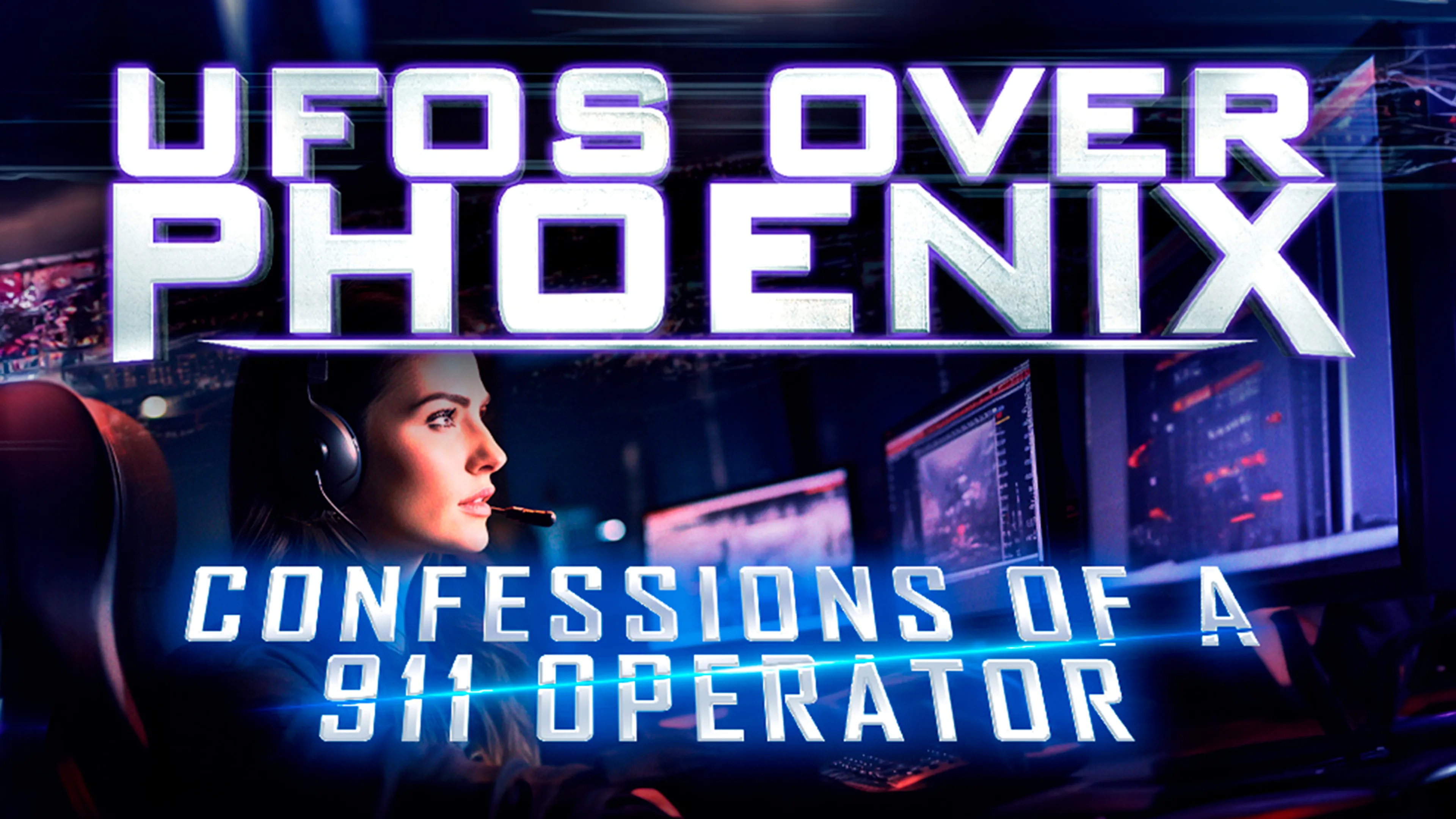 UFOs Over Phoenix: Confessions of a 911 Operator poster